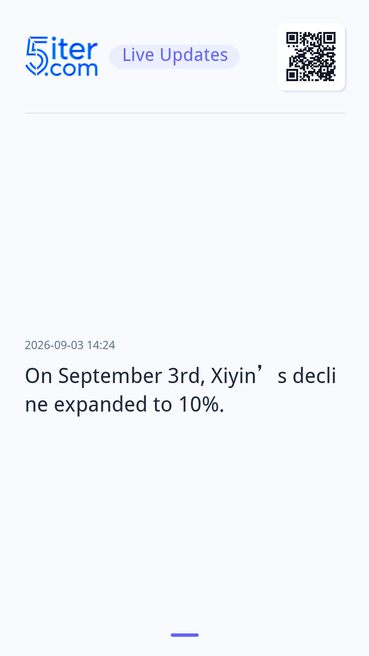 On September 3rd, Xiyin’s decline expand