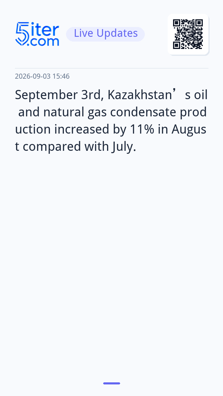 September 3rd, Kazakhstan’s oil and natural gas condensate p
