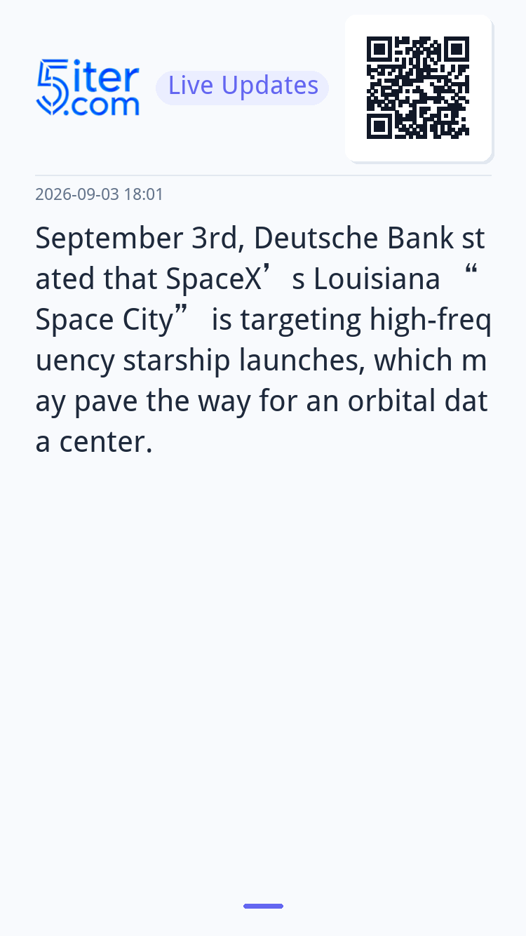 September 3rd, Deutsche Bank stated that SpaceX’s Louisiana 
