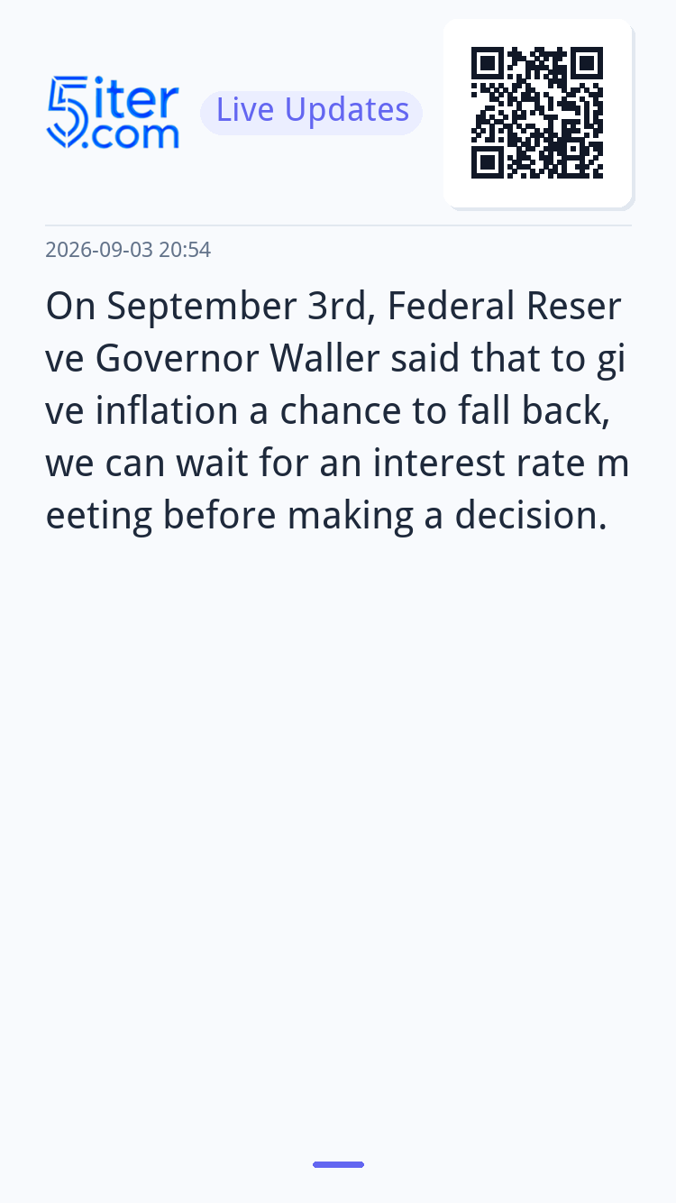 On September 3rd, Federal Reserve Governor Waller said that 