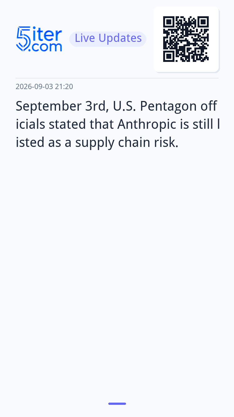September 3rd, U.S. Pentagon officials stated that Anthropic