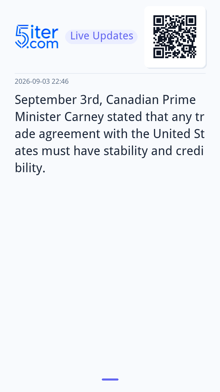 September 3rd, Canadian Prime Minister Carney stated that an